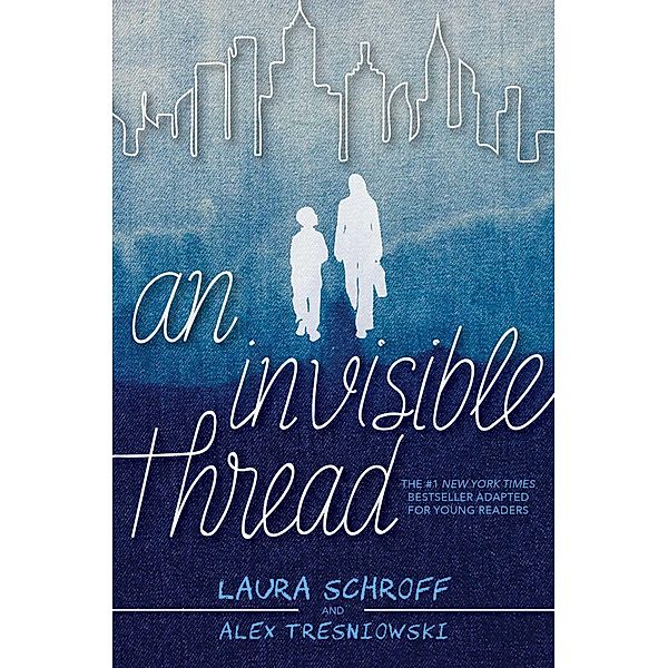 An Invisible Thread, Laura Schroff, Alex Tresniowski