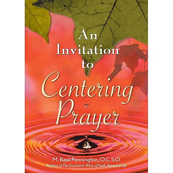 An Invitation to Centering Prayer, Pennington M. Basil