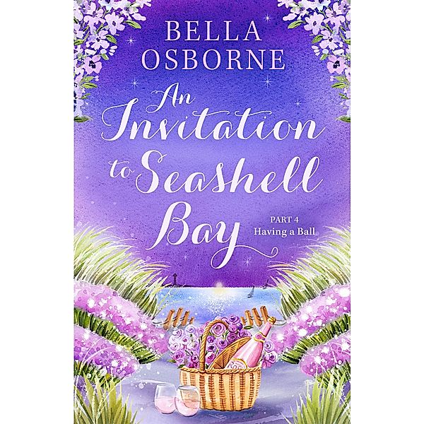 An Invitation to Seashell Bay: Part 4, Bella Osborne