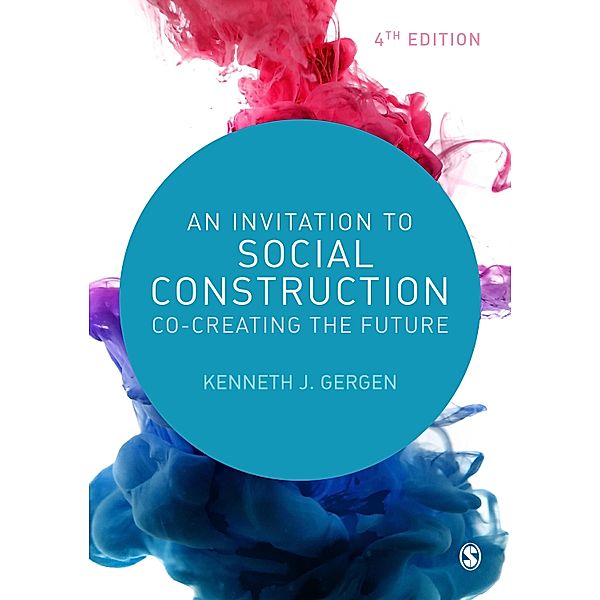 An Invitation to Social Construction, Kenneth J. Gergen