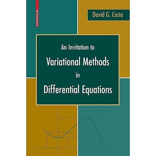 An Invitation to Variational Methods in Differential Equations, David G. Costa