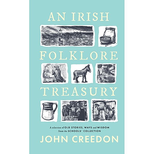 An Irish Folkore Treasury, John Creedon