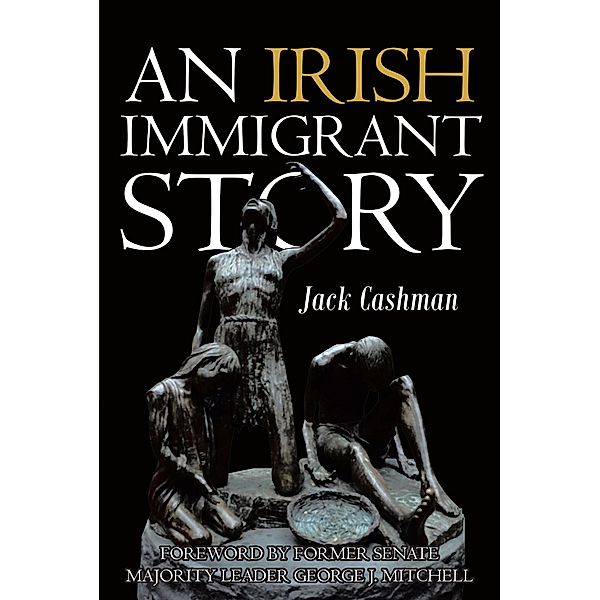 An Irish Immigrant Story / Page Publishing, Inc., Jack Cashman