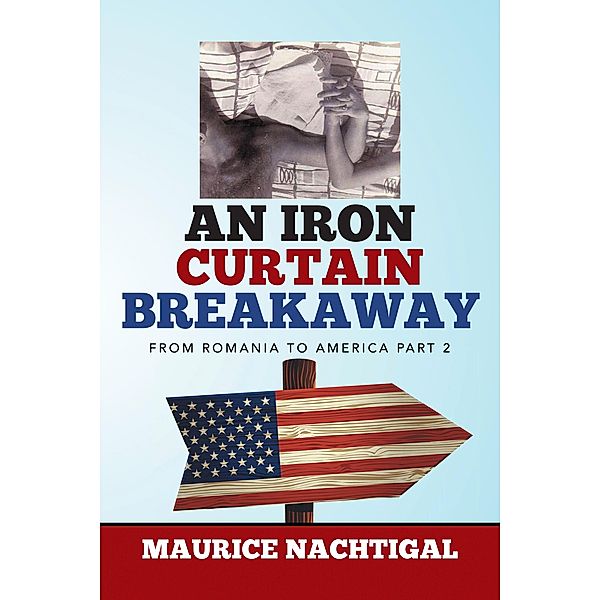 An Iron Curtain Breakaway, Maurice Nachtigal