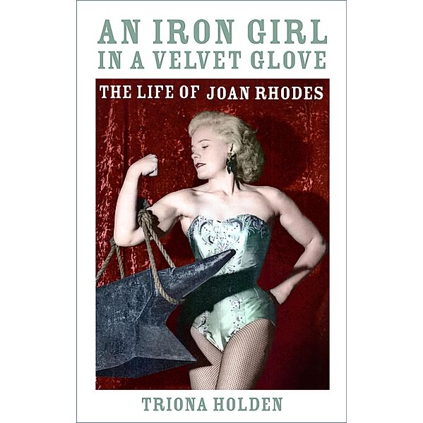 An Iron Girl in a Velvet Glove, Triona Holden