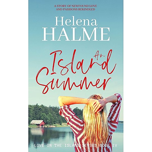An island Summer (Love on the Island, #4) / Love on the Island, Helena Halme