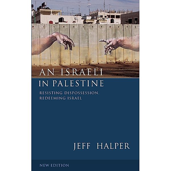 An Israeli in Palestine, Jeff Halper