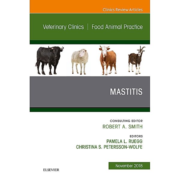 An Issue of Veterinary Clinics of North America: Food Animal Practice E-Book, Pamela L. Ruegg