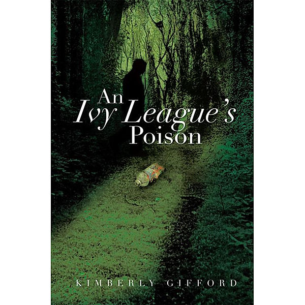 An Ivy League's Poison, KIMBERLY GIFFORD