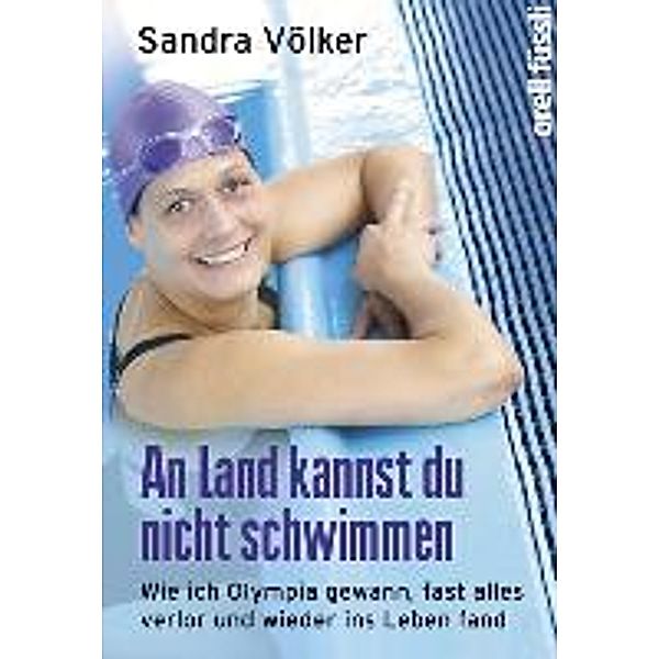 An Land kannst Du nicht schwimmen, Sandra Völker