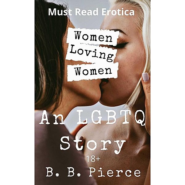 An LGBT Story Women Loving Women, B. B. Pierce