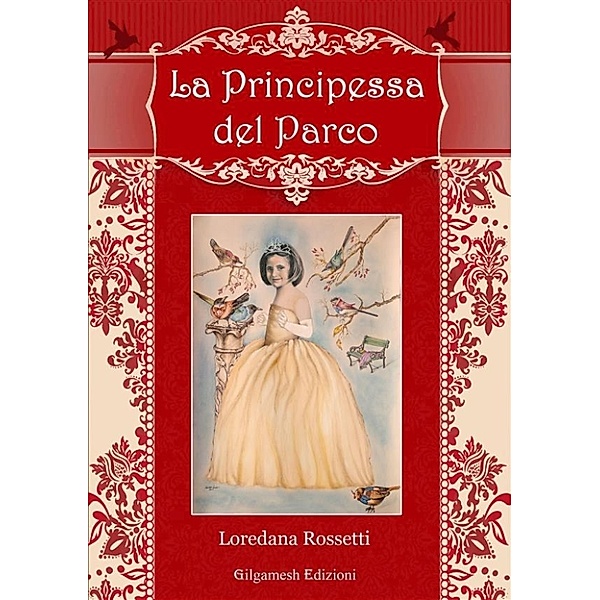 AN - Libri per bambini: La principessa del parco, Loredana Rossetti