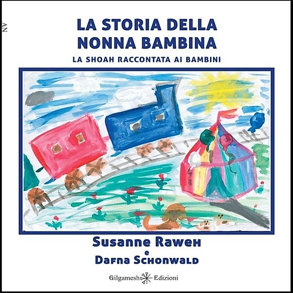 AN - Libri per bambini: La storia della nonna bambina - La Shoaha raccontata ai bambini, Susanne Raweh