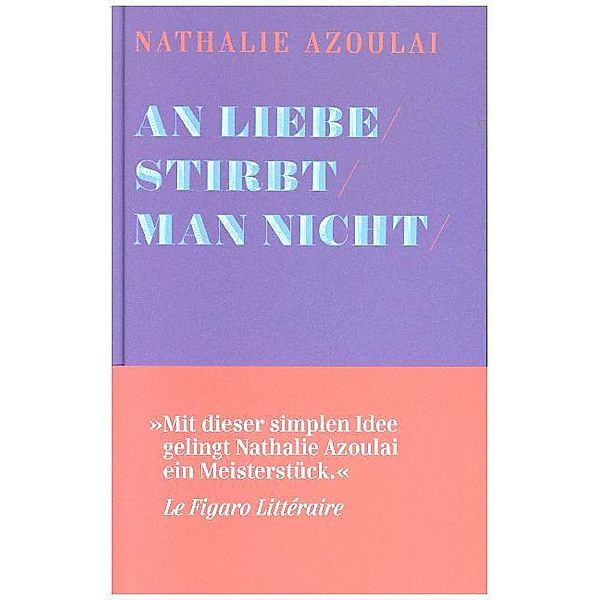 An Liebe stirbt man nicht, Nathalie Azoulai