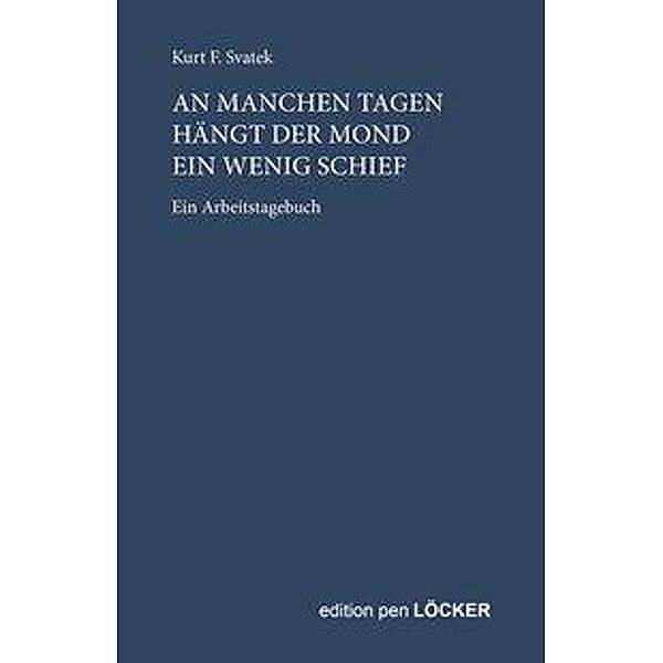 An manchen Tagen hängt der Mond ein wenig schief, Kurt F. Svatek