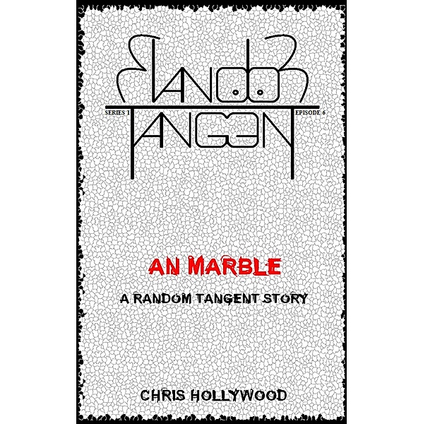 An Marble (Random Tangent, #6) / Random Tangent, Chris Hollywood