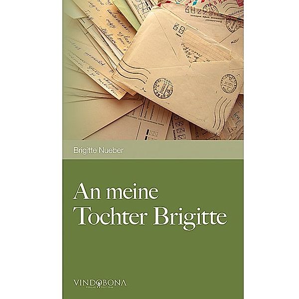 An meine Tochter Brigitte, Brigitte Nueber