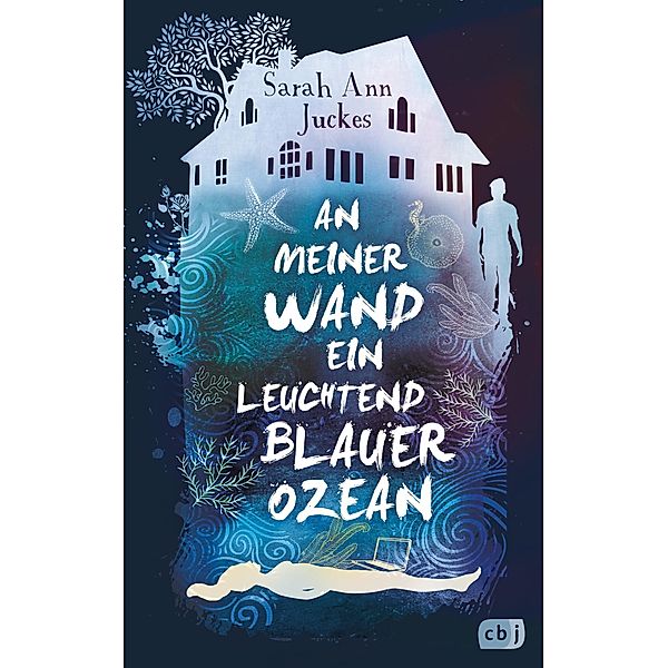 An meiner Wand ein leuchtend blauer Ozean, Sarah Ann Juckes