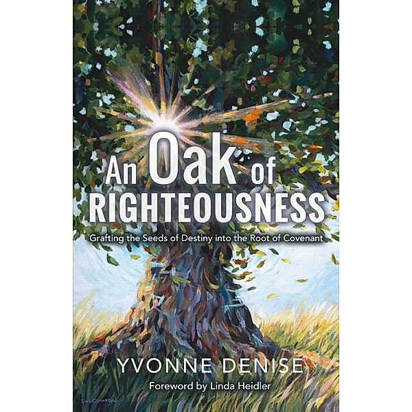 An Oak of Righteousness, Yvonne Denise