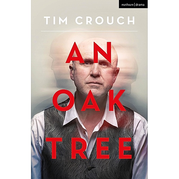 An Oak Tree / Modern Plays, Tim Crouch
