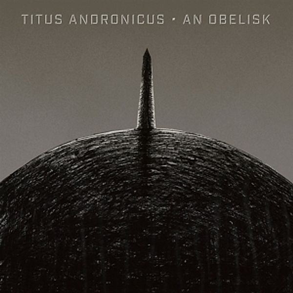 An Obelisk (Vinyl), Titus Andronicus