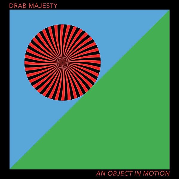An Object In Motion (Vinyl), Drab Majesty