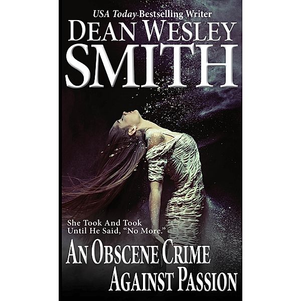 An Obscene Crime Against Passion (Bryant Street) / Bryant Street, Dean Wesley Smith