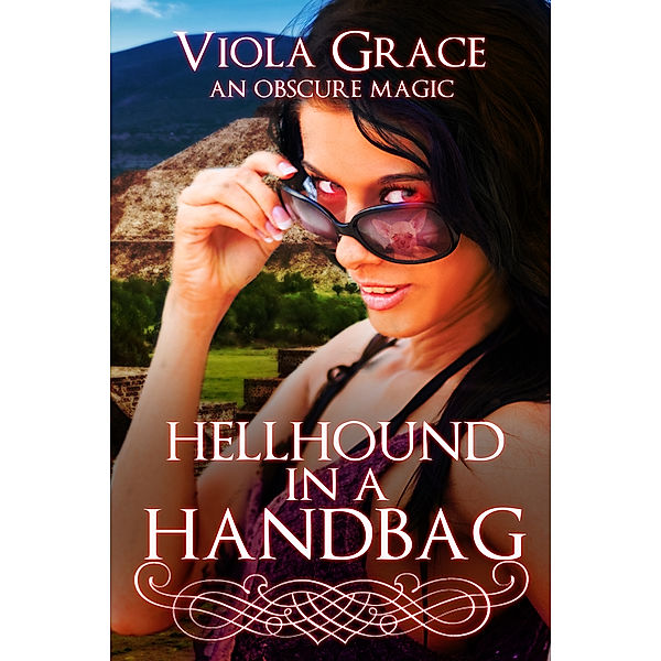 An Obscure Magic: Hellhound in a Handbag, Viola Grace