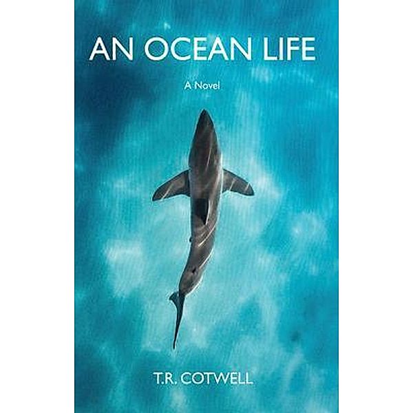 An Ocean Life, T. R. Cotwell