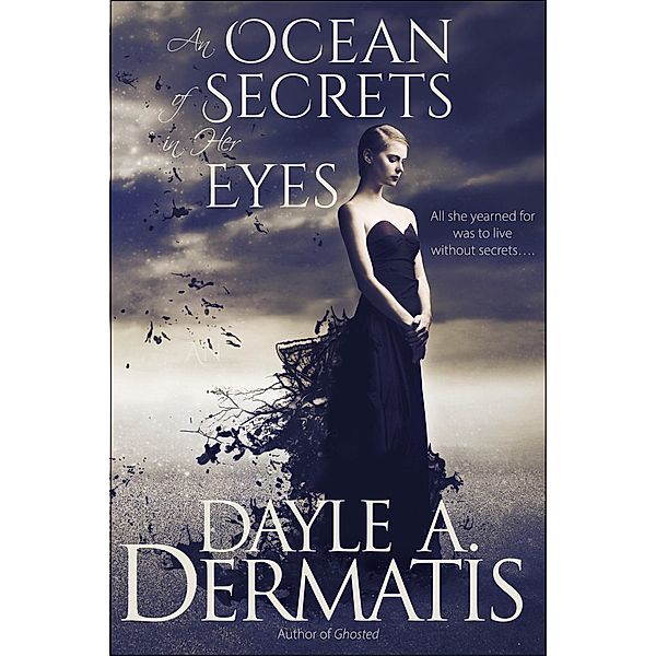 An Ocean of Secrets in Her Eyes:  Nikki Ashburne Short Story / Nikki Ashburne, Dayle A. Dermatis