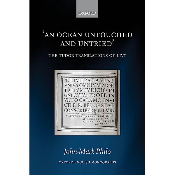 An Ocean Untouched and Untried / Oxford English Monographs, John-Mark Philo