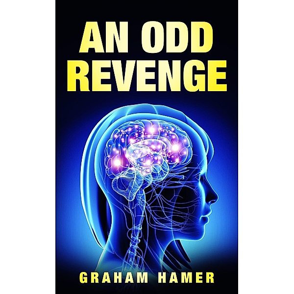 An Odd Revenge (The Oddball Odyssey, #4) / The Oddball Odyssey, Graham Hamer