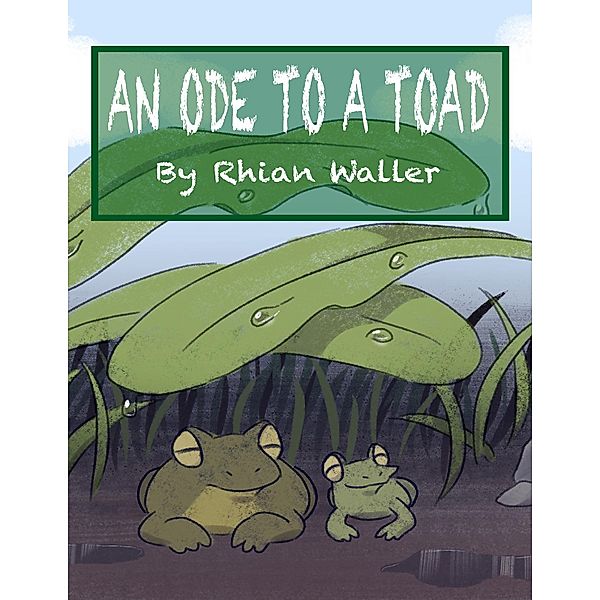 An Ode to a Toad, Rhian Waller