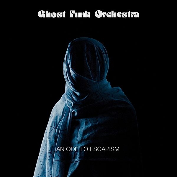 An Ode To Escapism, Ghost Funk Orchestra