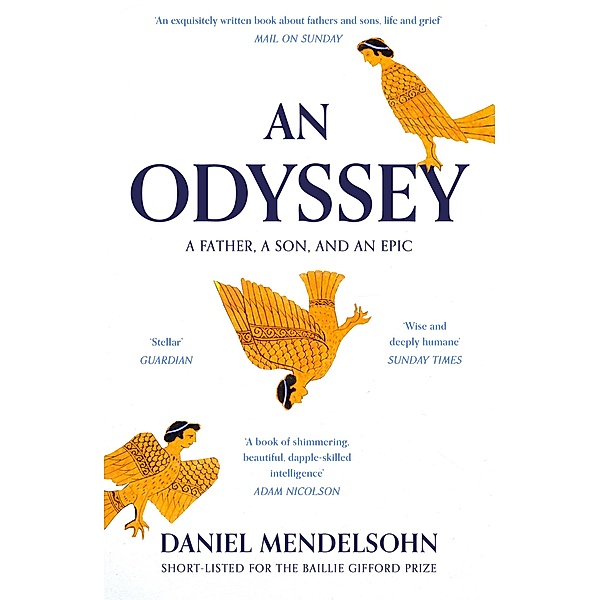 An Odyssey: A Father, A Son and an Epic, Daniel Mendelsohn