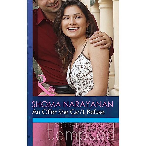 An Offer She Can't Refuse (Mills & Boon Modern Tempted) / Mills & Boon Modern Tempted, Shoma Narayanan