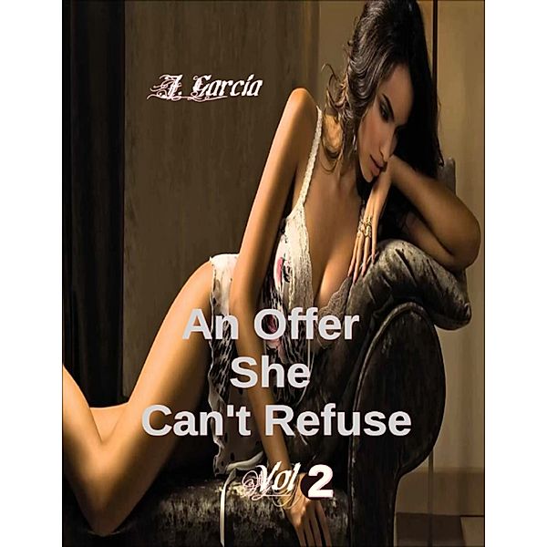 An Offer She Can't Refuse Vol 2, J. Garcia