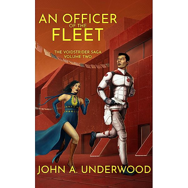 An Officer of the Fleet (The Voidstrider Saga, #2) / The Voidstrider Saga, John A. Underwood