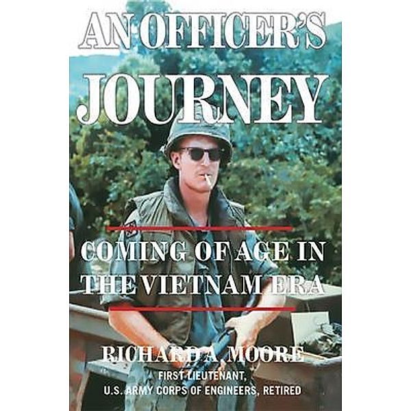 An Officer's Journey / Richard Moore, Richard Moore