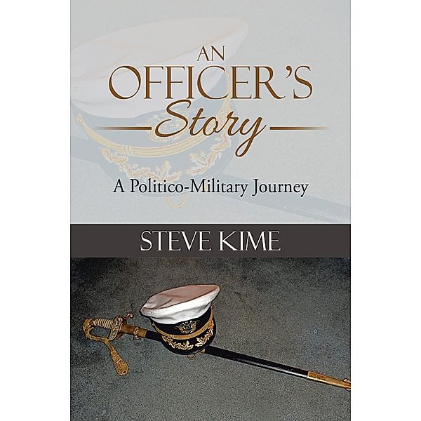 An Officer's Story, Steve Kime