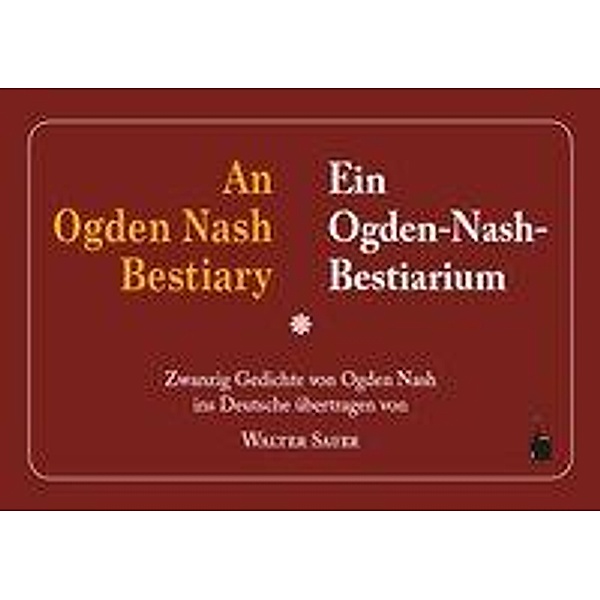An Ogden Nash Bestiary / Ein Ogden-Nash-Bestiarium, Ogden Nash