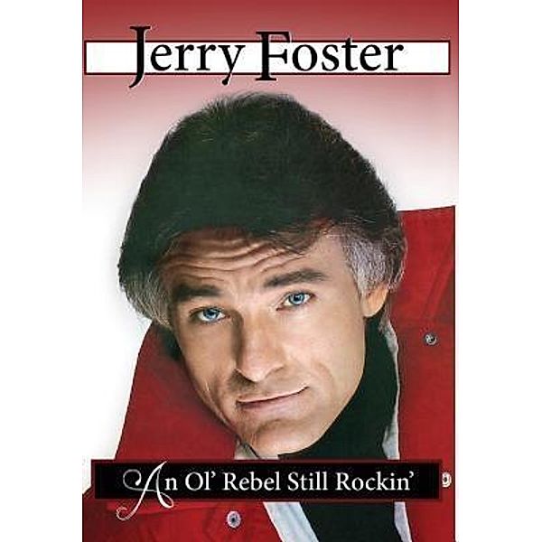 An Ol' Rebel Still Rockin' / Hughmont, Jerry G Foster