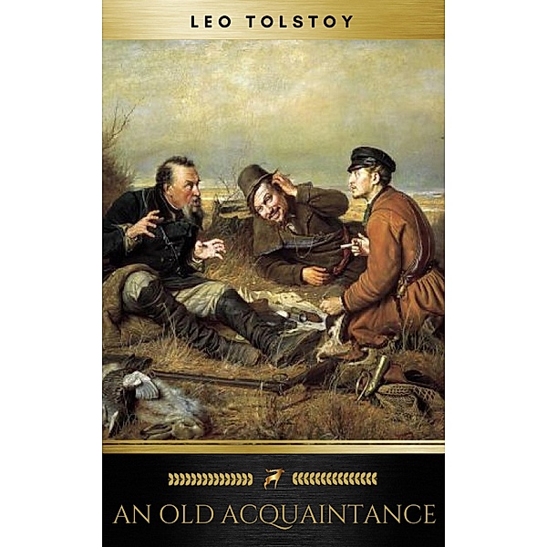 An Old Acquaintance, Leo Tolstoy, Golden Deer Classics