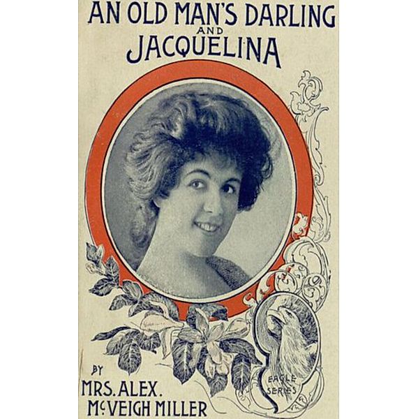 An Old Man's Darling, Alex McVeigh Miller