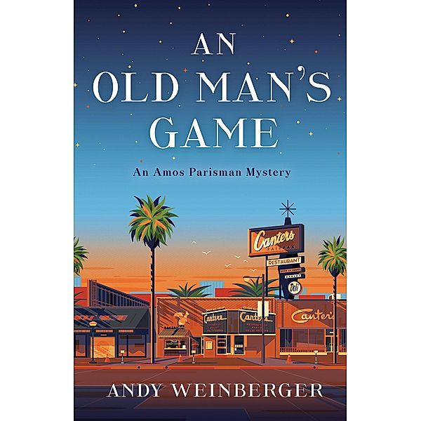 An Old Man's Game / Amos Parisman Mysteries Bd.1, Andy Weinberger