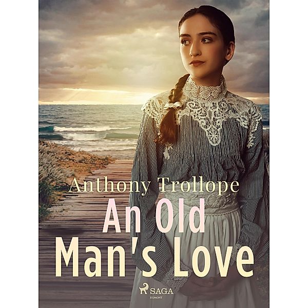 An Old Man's Love, Anthony Trollope