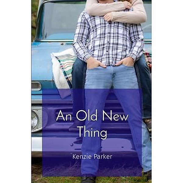 An Old New Thing / Kenzie Wyant, Kenzie Parker