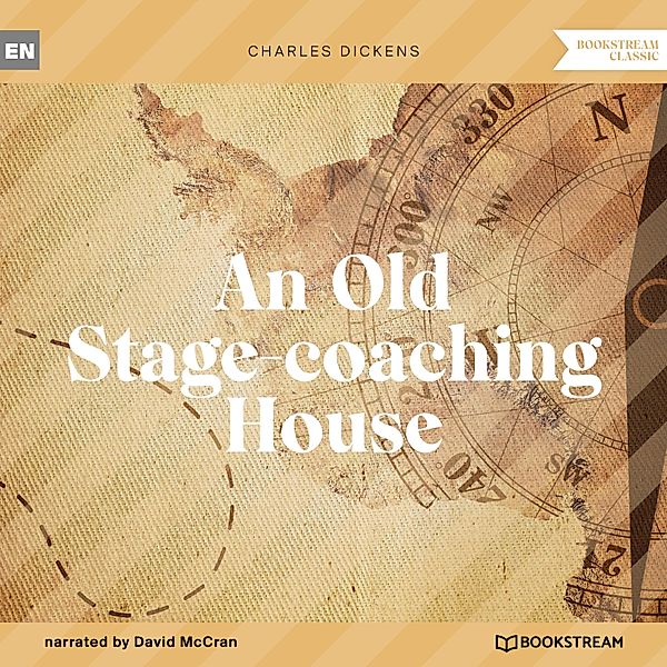 An Old Stage-coaching House, Charles Dickens