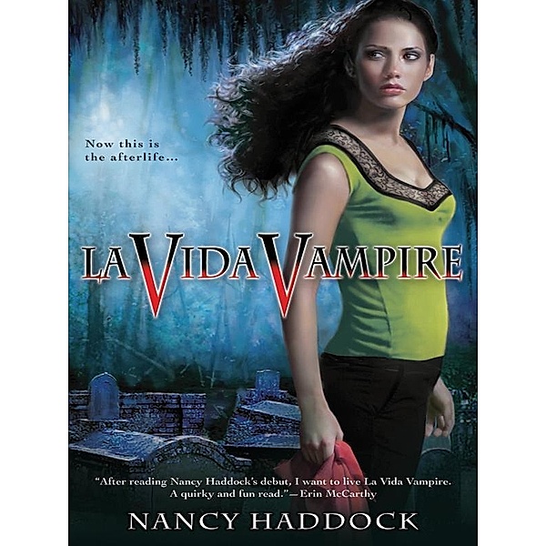 An Oldest City Vampire Novel: La Vida Vampire, Nancy Haddock