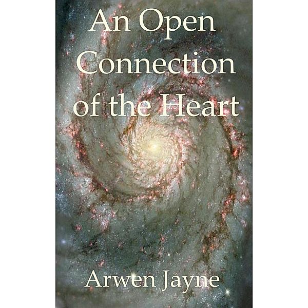 An Open Connection of the Heart (The Martian Vampire Chronicles, #1) / The Martian Vampire Chronicles, Arwen Jayne